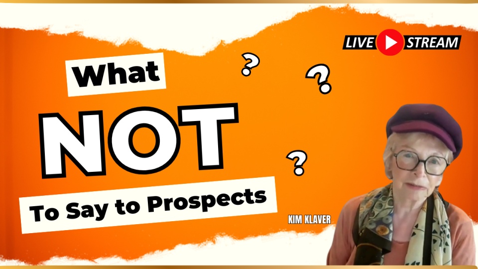 REPLAY HERE - "What NOT to Say to a Prospect..."