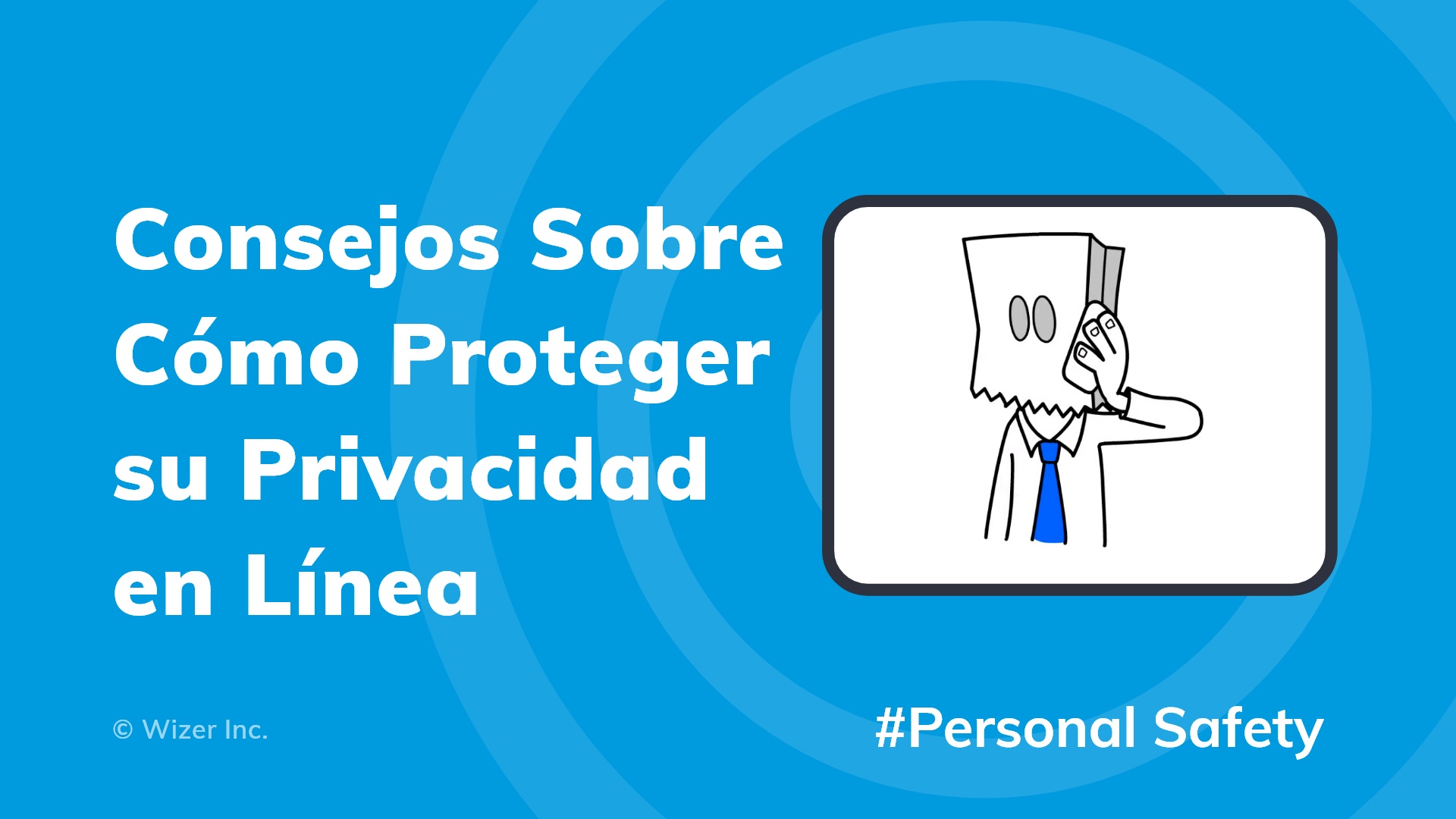 Consejos Sobre Cómo Proteger su Privacidad en Línea
