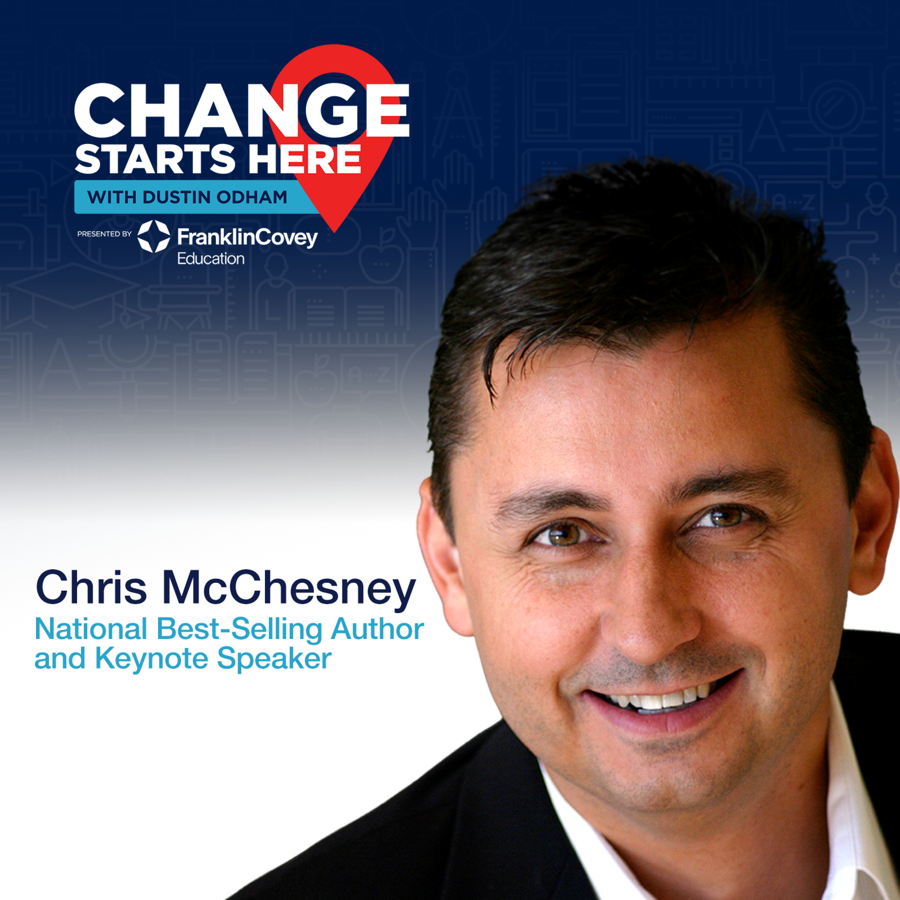 Chris McChesney - Creating Wildly Important Goals This Summer