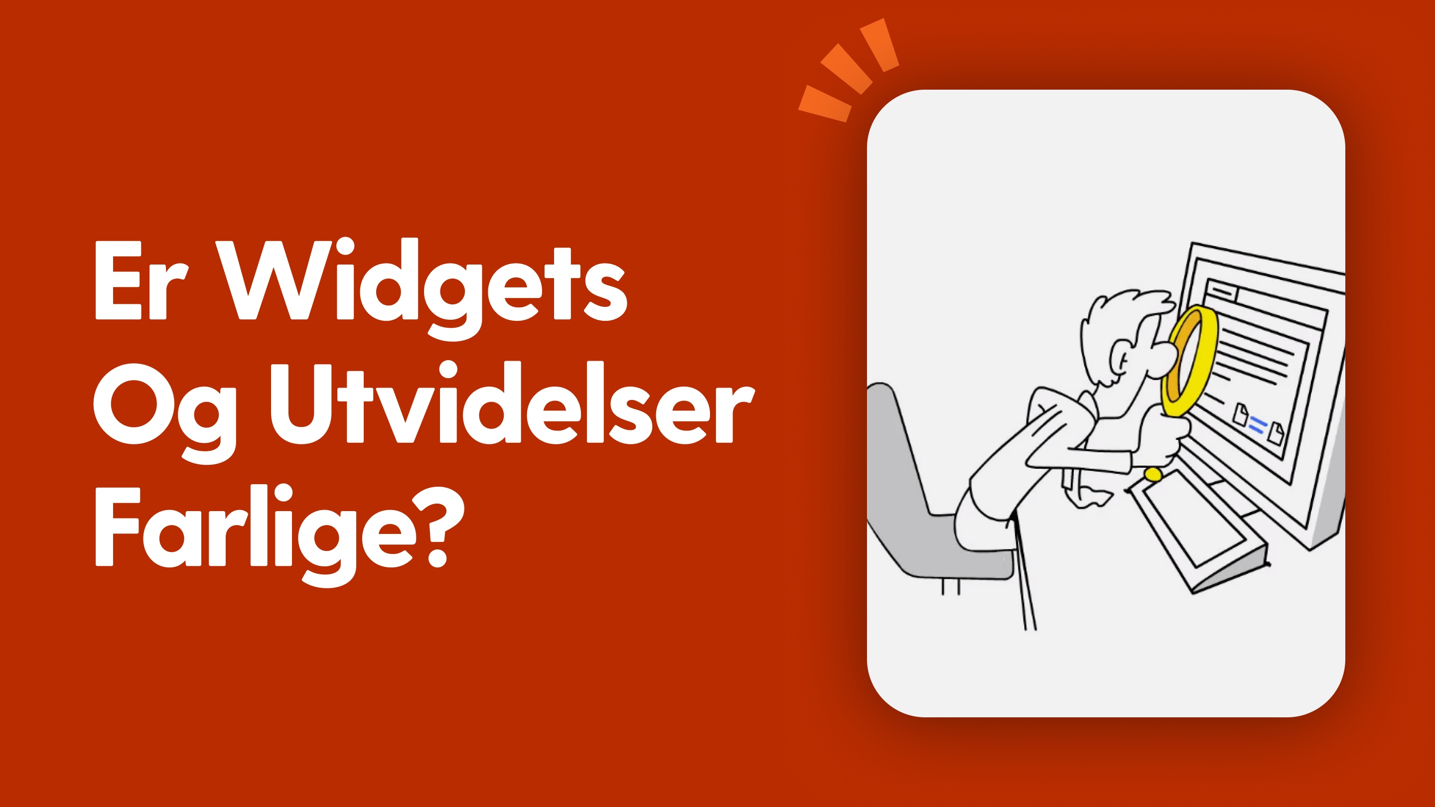 Er Widgets og Plugins Farlige?