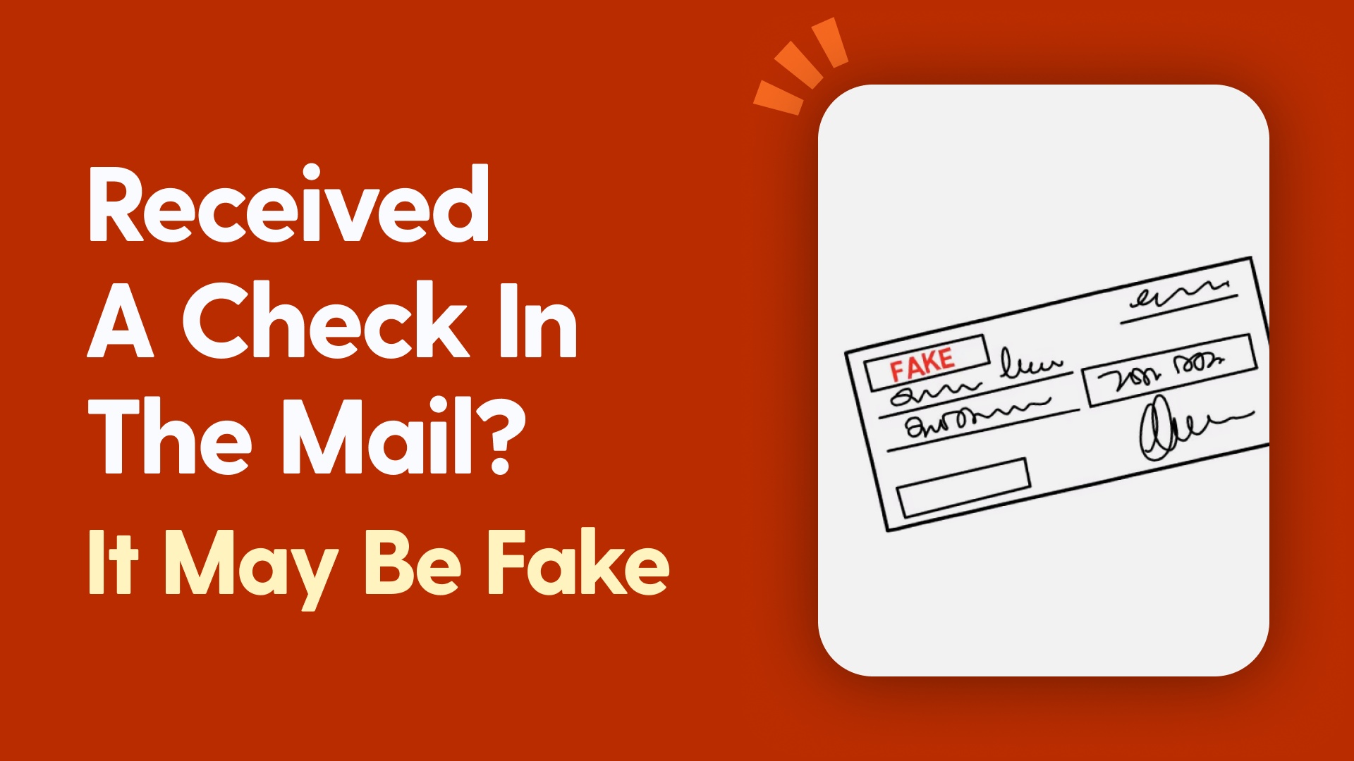 Received A Check In The Mail? It May Be Fake.