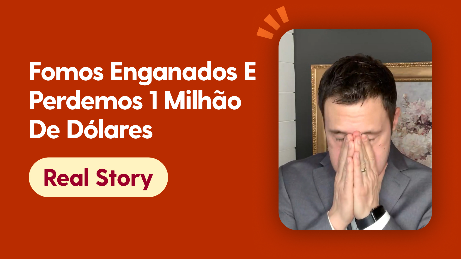 Fomos enganados e perdemos 1 milhão de dólares