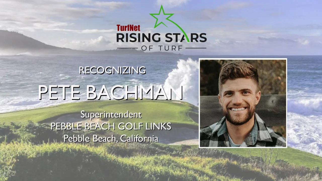 Pete Bachman, Pebble Beach Golf Links - Rising Stars of Turf - TurfNet
