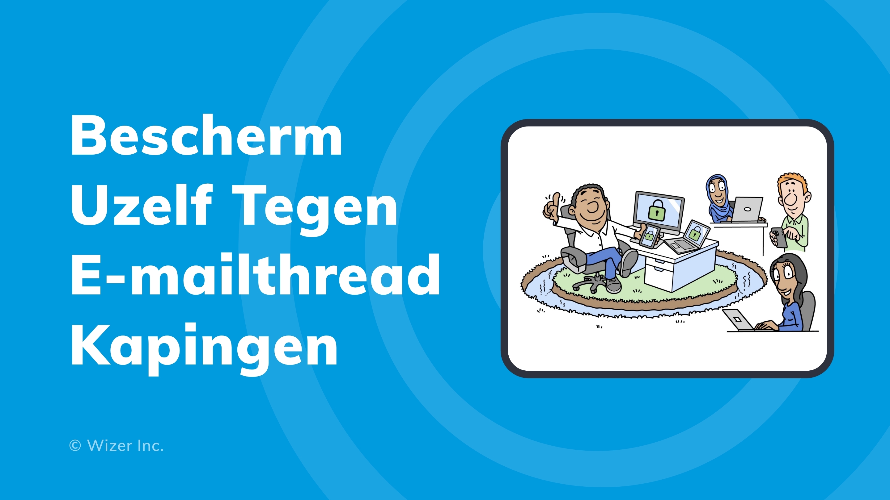 Bescherm Uzelf Tegen E-mailthread Kapingen
