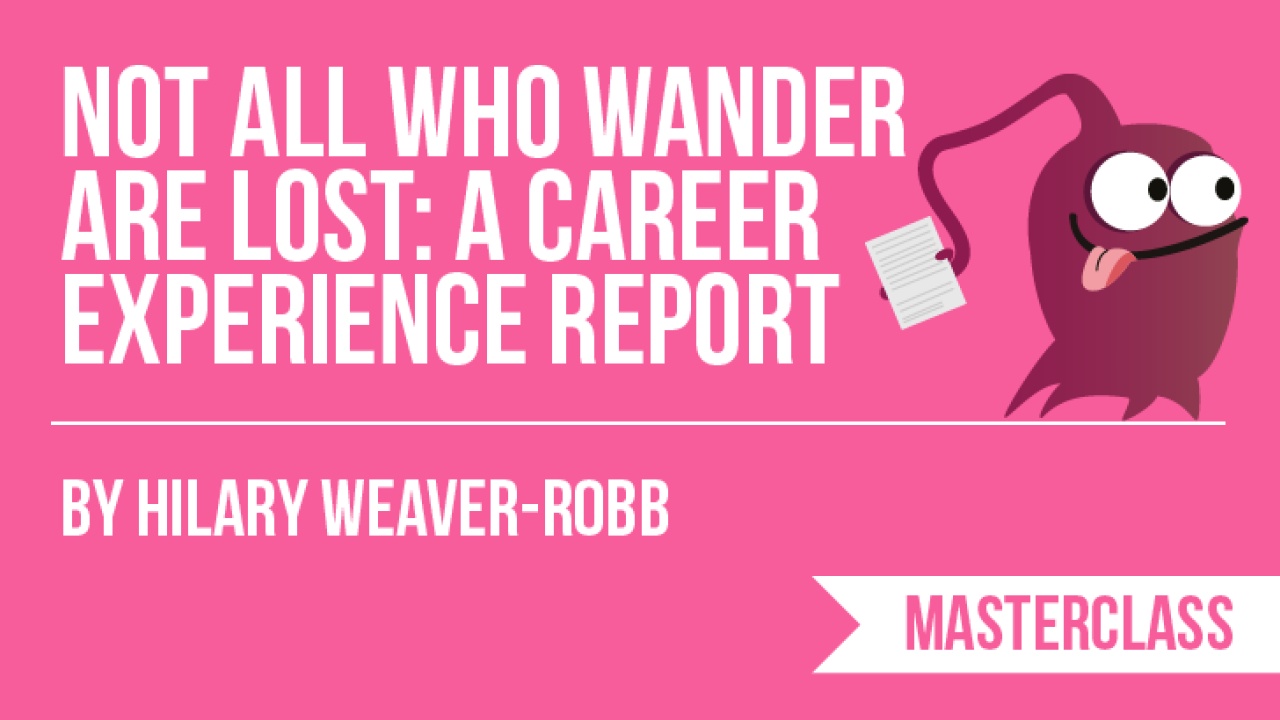 Not All Who Wander Are Lost: A Career Experience Report image