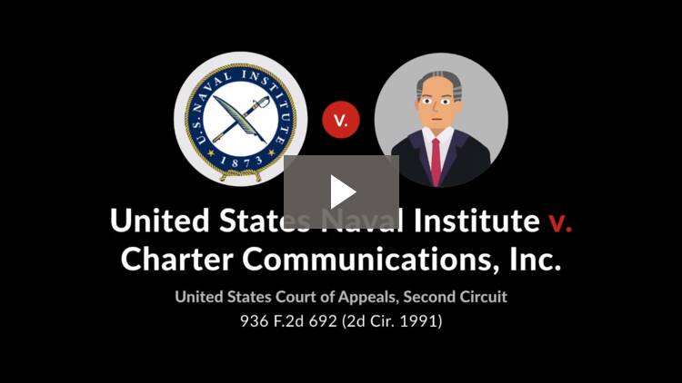 United States Naval Institute V Charter Munications Inc 936 F 2d 692 2d Cir 1991 Case Brief Summary Quimbee