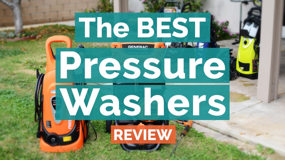 The Best Pressure Washer of 2018 Your Best Digs