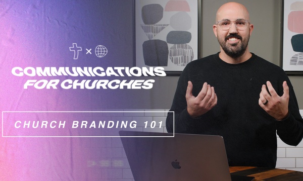 Does Your Church Need a Brand? - Unit 9