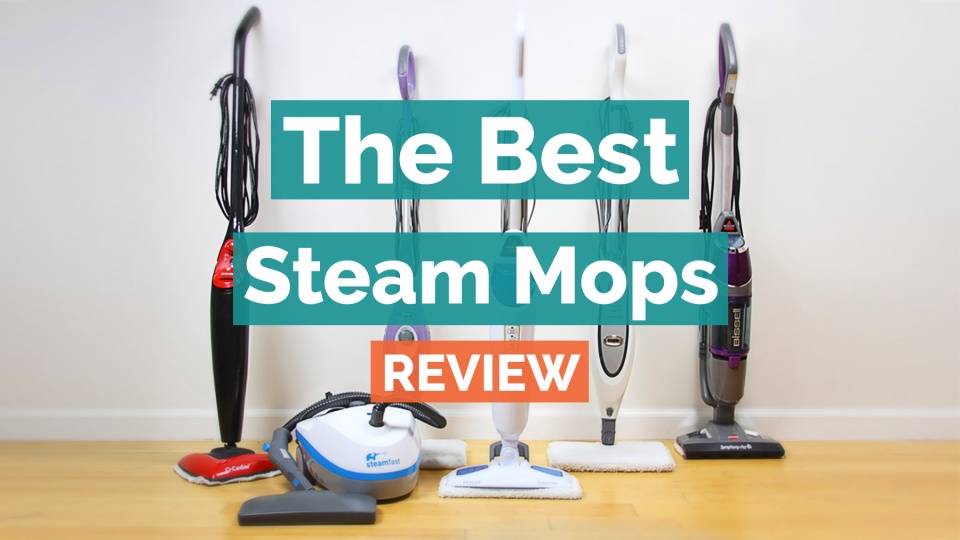 The Best Steam Mop of 2018 Your Best Digs