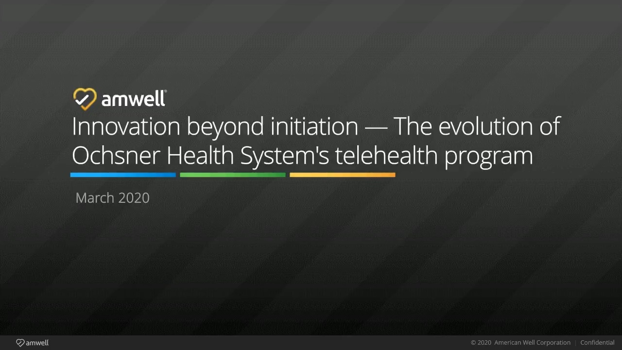 The Evolution Of Ochsner Health System's Telehealth Program | Amwell ...