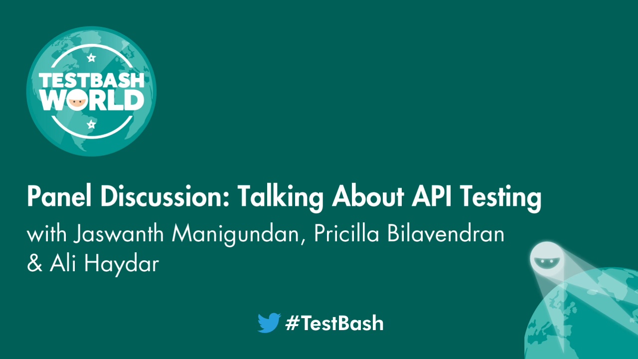 Discussion: Talking About API Testing - Jaswanth Manigundan, Pricilla Bilavendran and Ali Haydar image