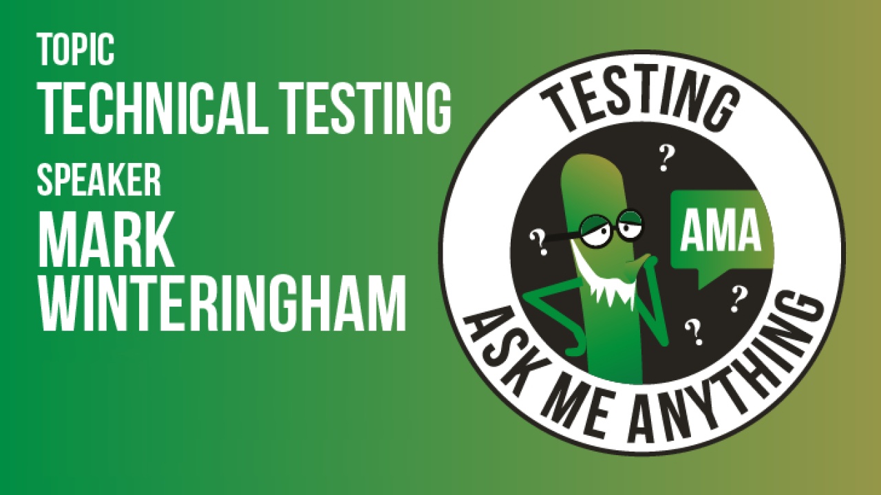 Ask Me Anything - Mark Winteringham - Technical Testing image
