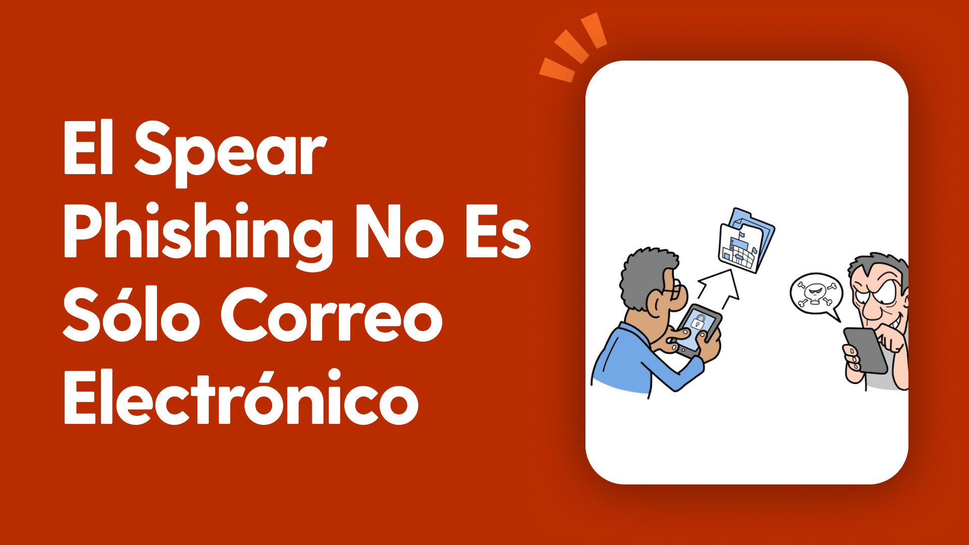 El spear phishing no es sólo correo electrónico