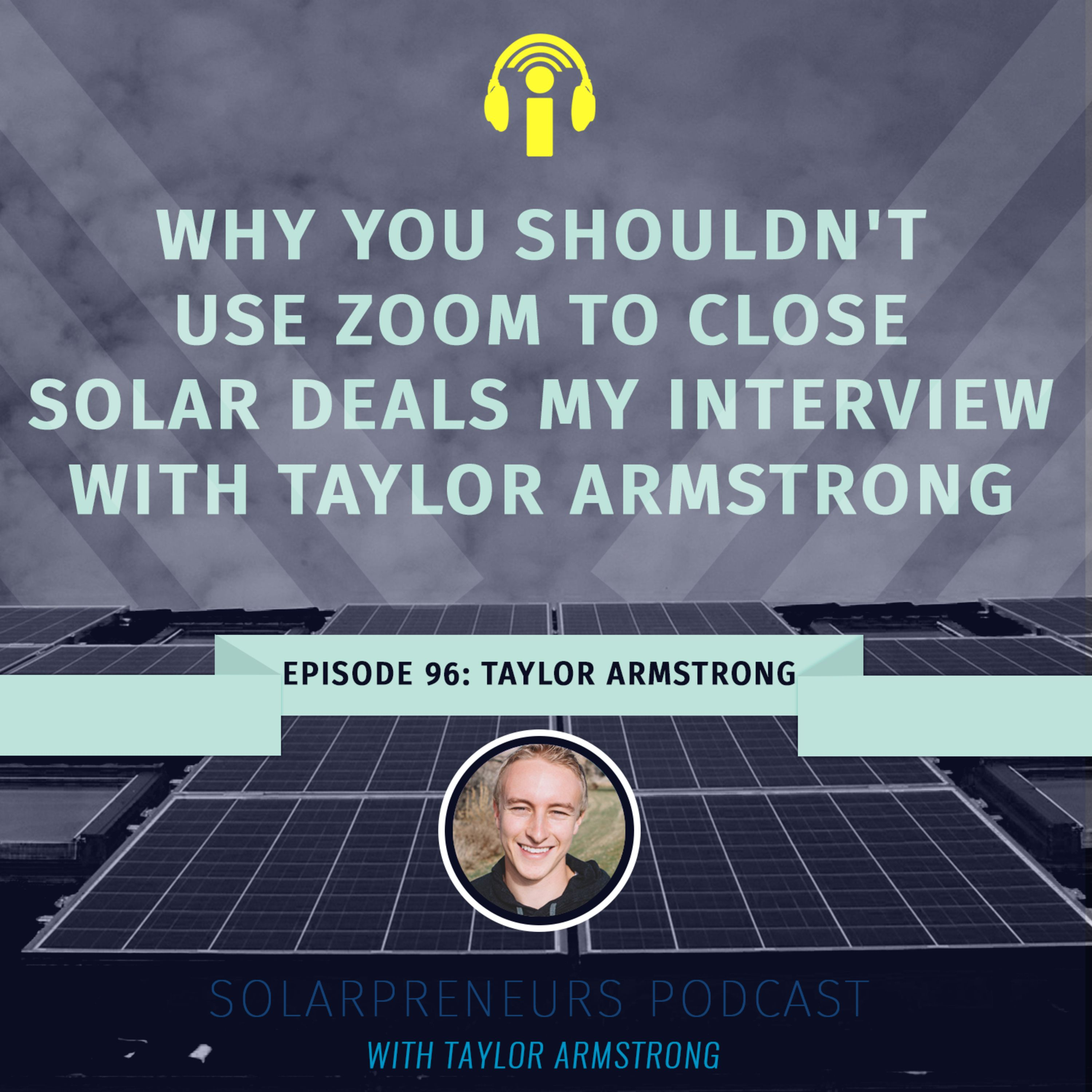 96: Why You Shouldn't Use Zoom To Close Solar Deals (solar success podcast interview)