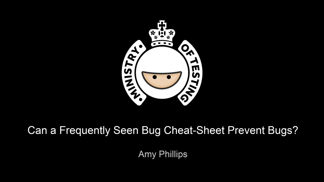 Can a Frequently Seen Bug Cheat-Sheet Prevent Bugs? - Amy Phillips image