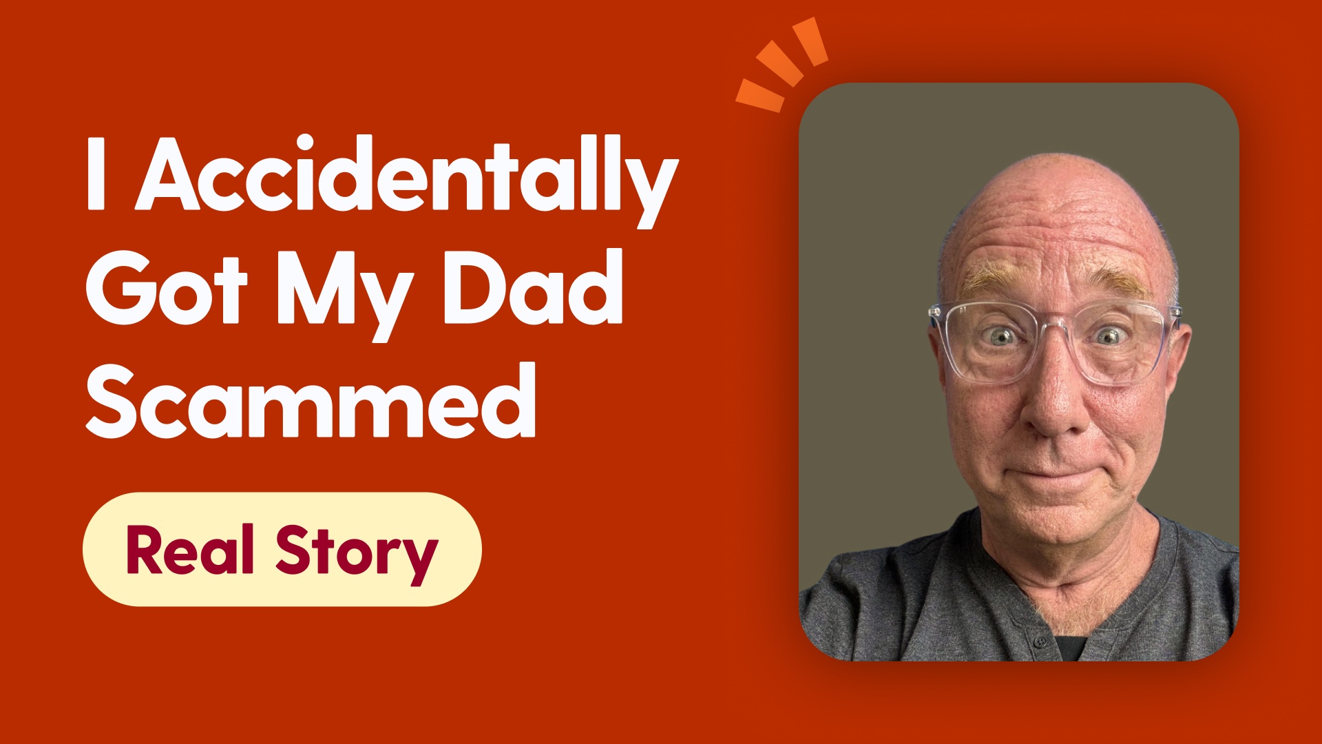 I Accidentally Got My Dad Scammed