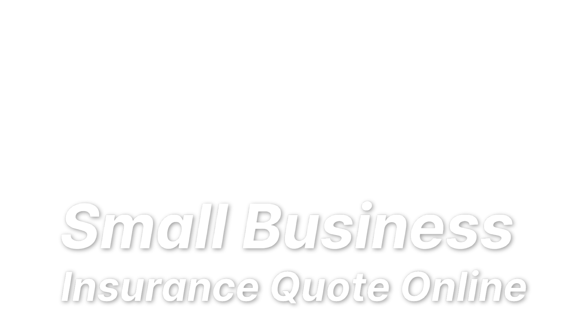 Small Business Insurance Online Quotes