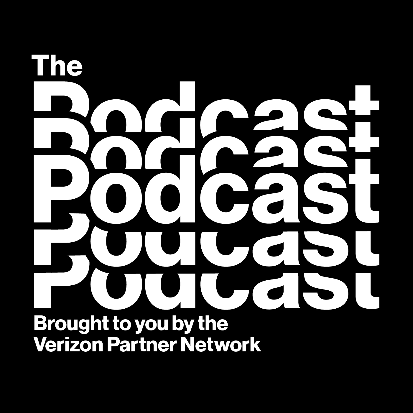 The Podcast by the Verizon Partner Network