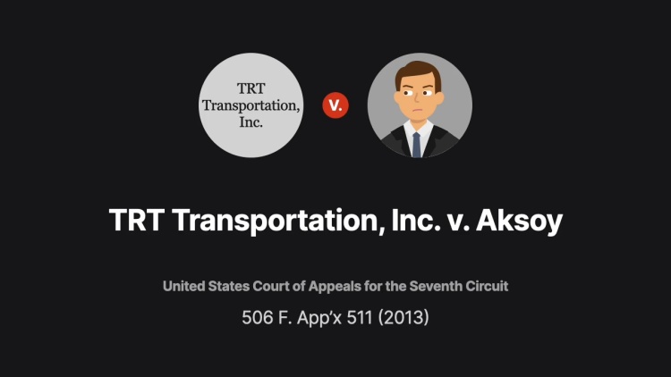TRT Transportation, Inc. v. Aksoy
