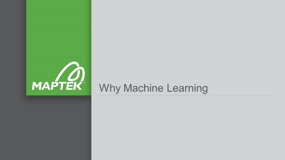 Maptek - Why Machine Learning