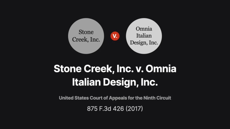 Stone Creek, Inc. v. Omnia Italian Design, Inc.