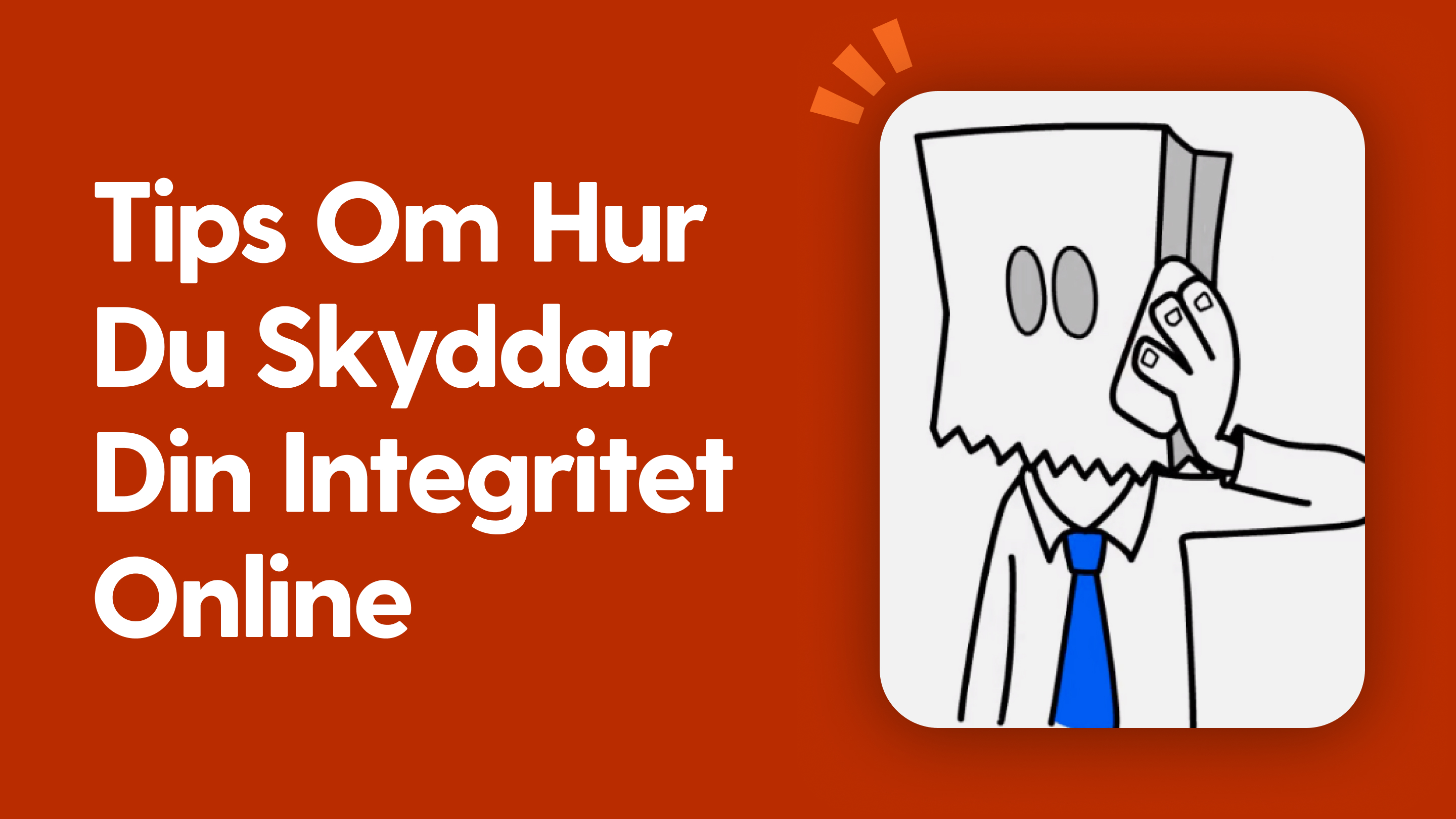 Tips om hur du skyddar din integritet online