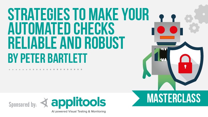 Strategies to Make Your Automated Checks Reliable and Robust