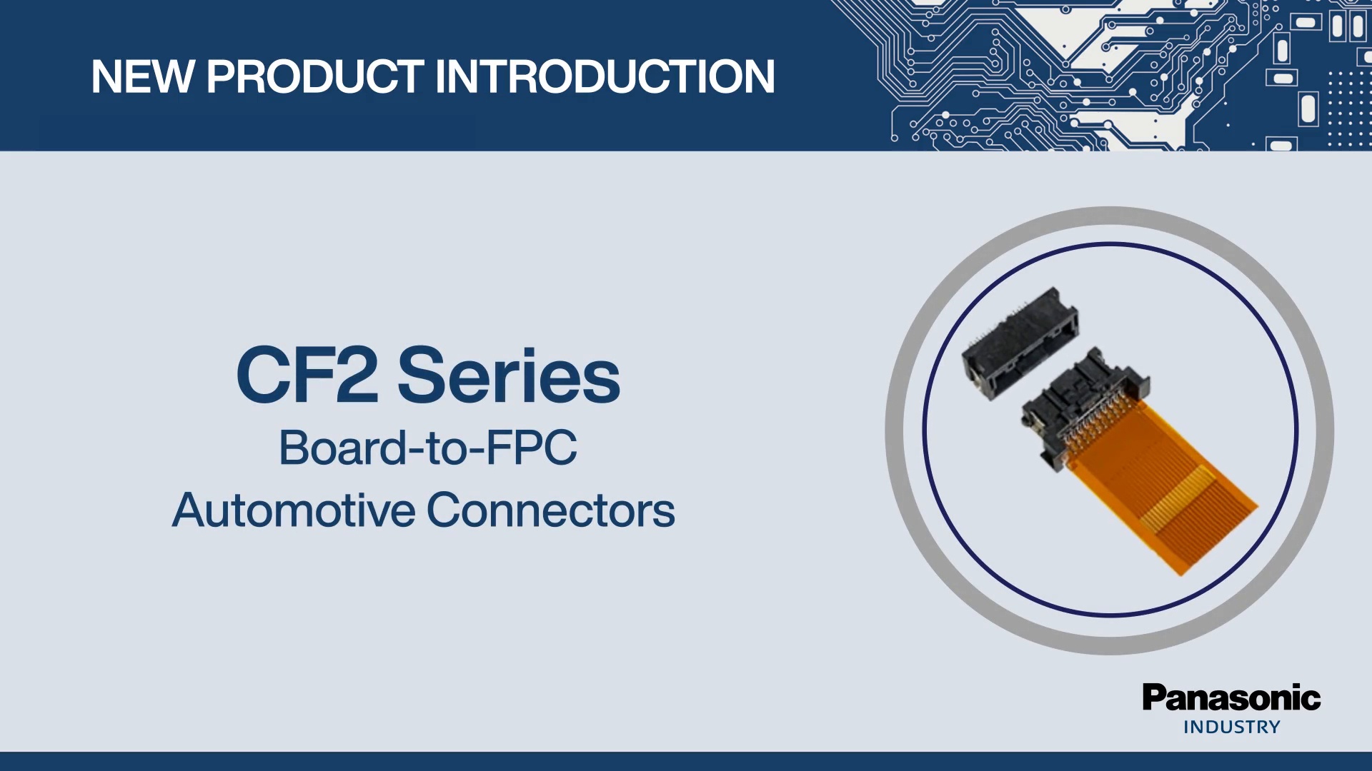 New Product Introduction: CF2 Series Board-to-FPC Automotive Connectors