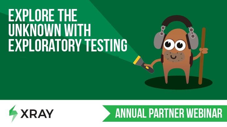 Explore the Unknown With Exploratory Testing
