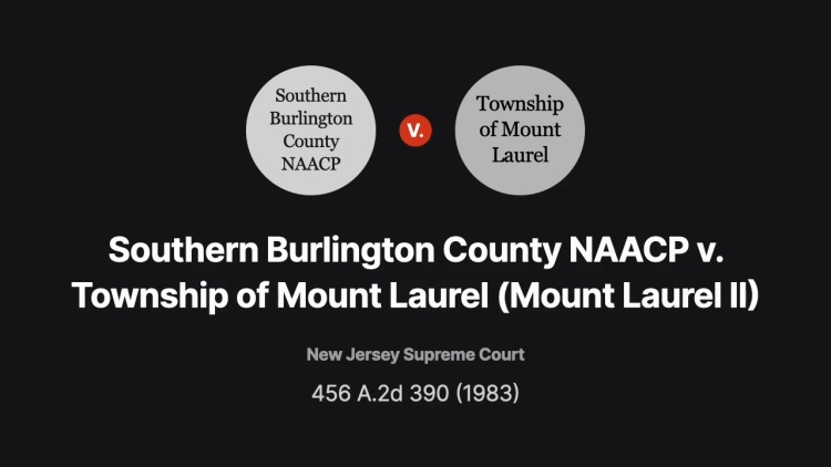 Southern Burlington County NAACP v. Township of Mount Laurel (Mt. Laurel II)