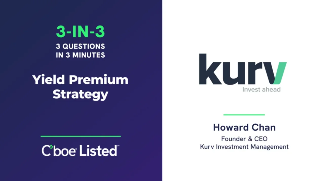 3 Questions in 3 Minutes: Kurv Yield Premium Strategy | Howard Chan