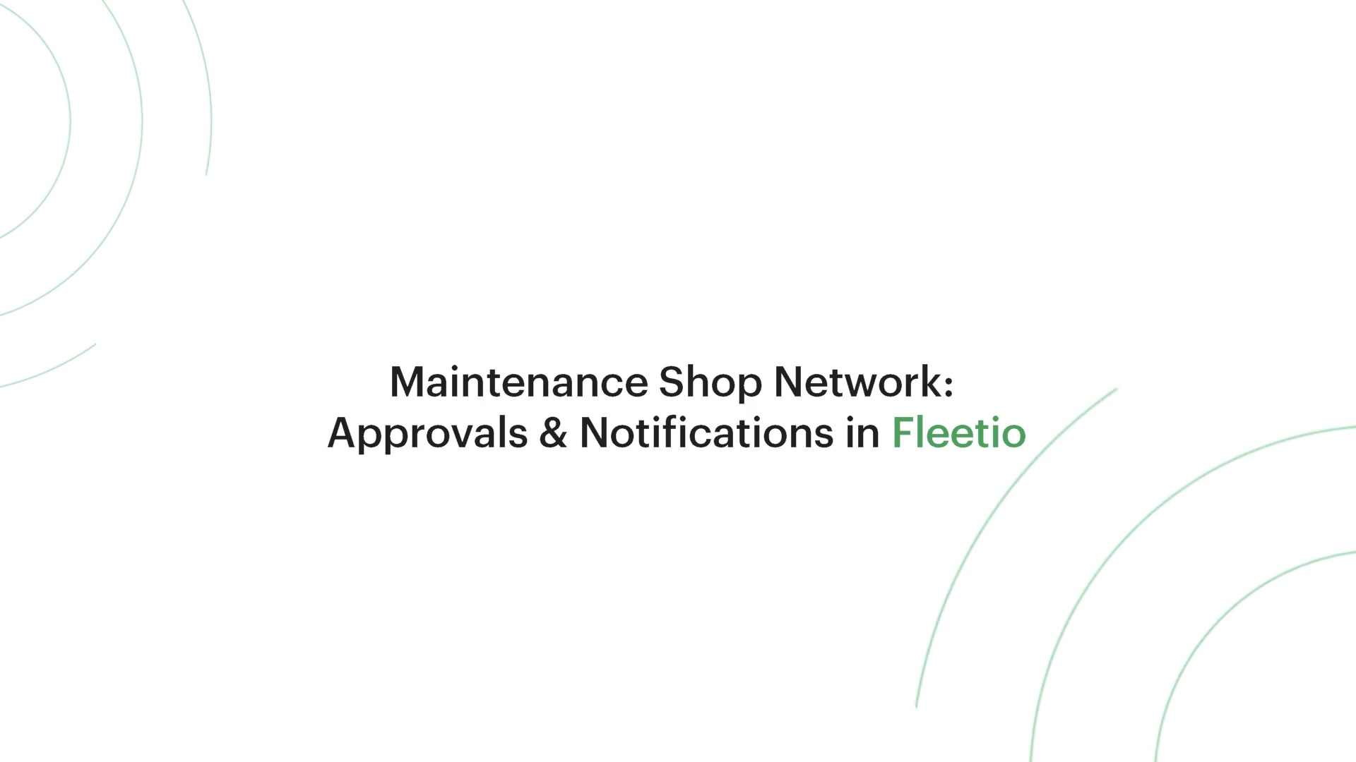 Bonus Module: Maintenance Shop Network Approvals &amp; Notifications
