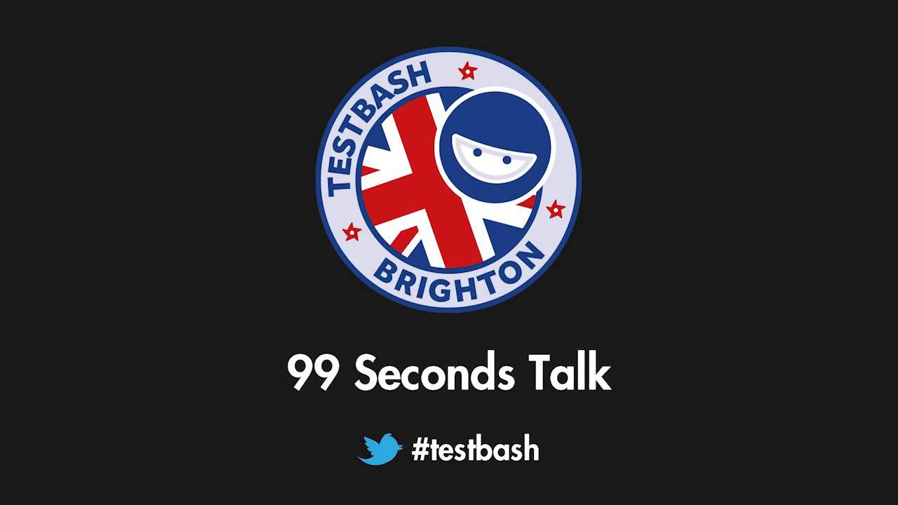 99 Second Talks - TestBash Brighton 2018 image