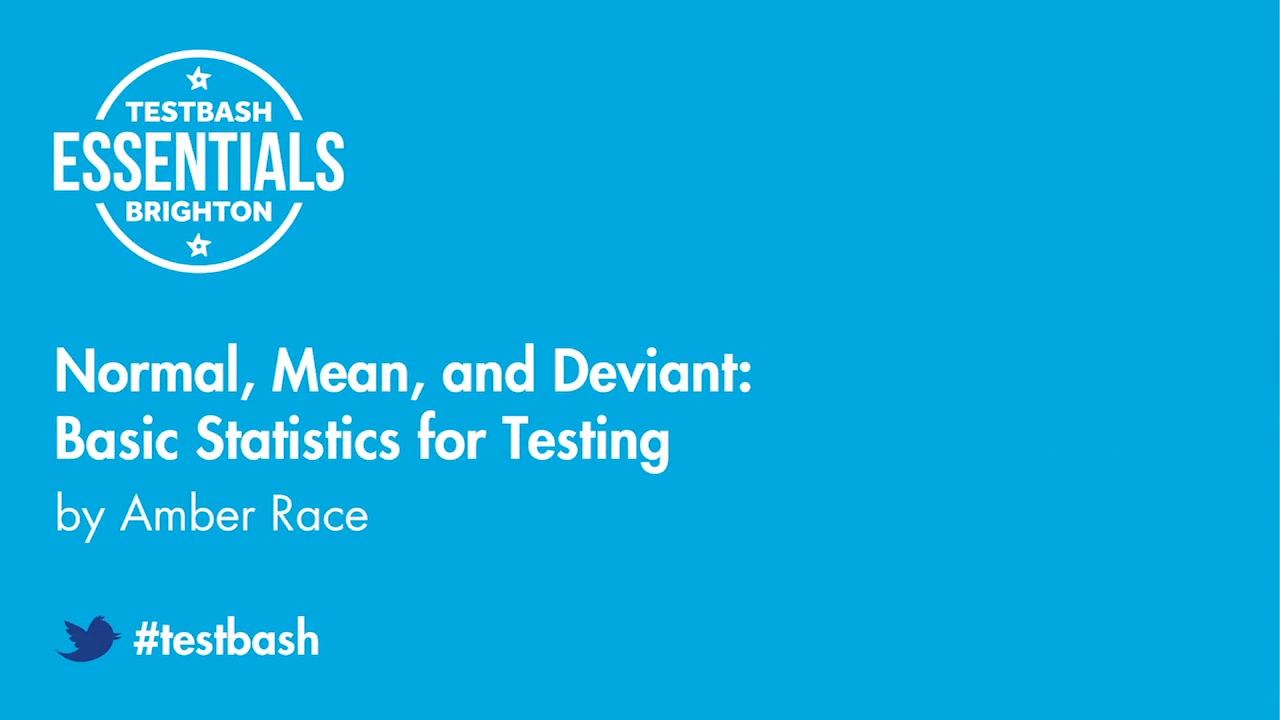 Normal, Mean, and Deviant: Basic Statistics for Testing - Amber Race image