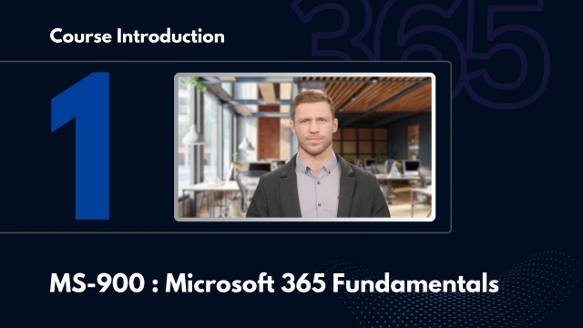 Microsoft 365 Fundamentals – MS-900 intro video