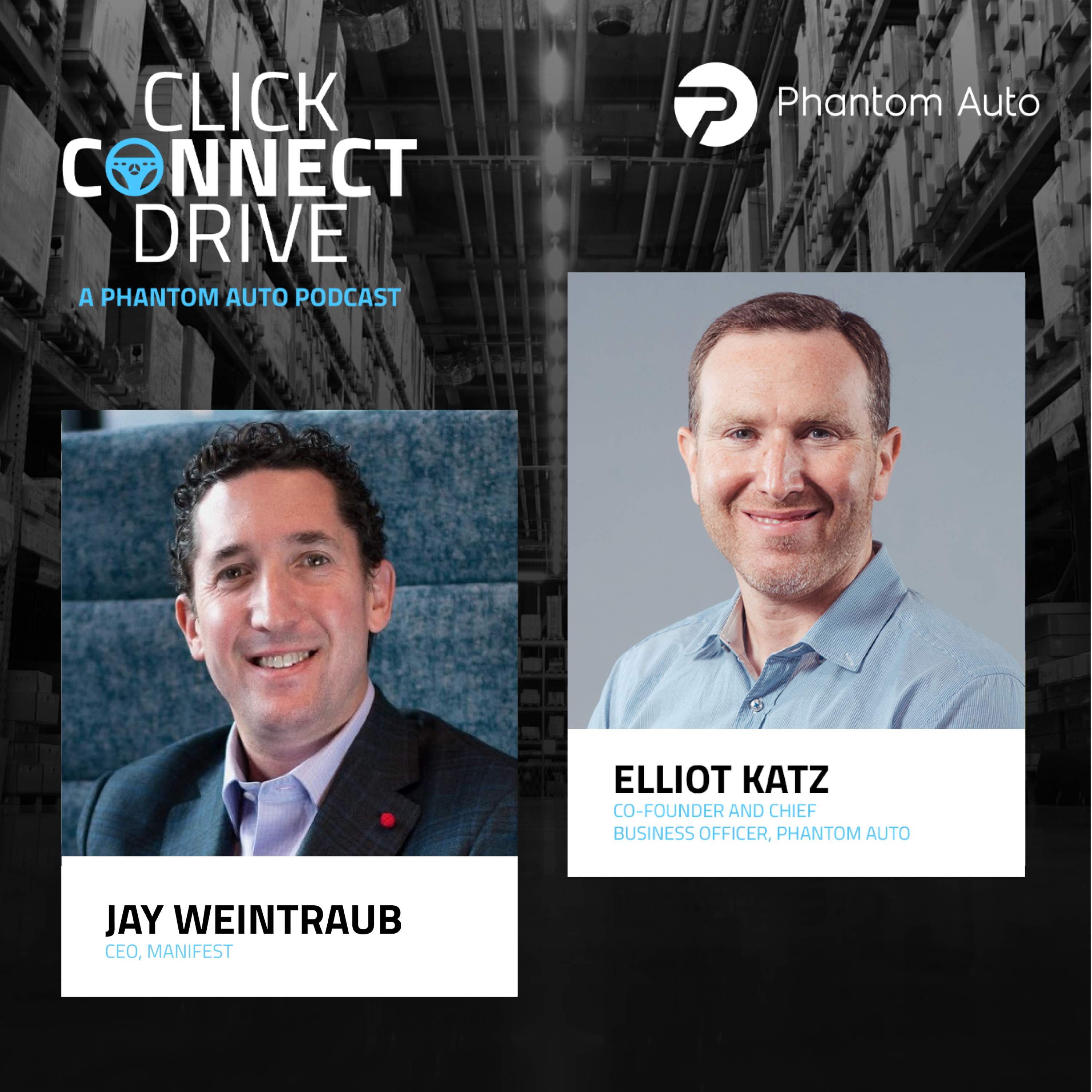 Click Connect Drive | A Phantom Auto Podcast