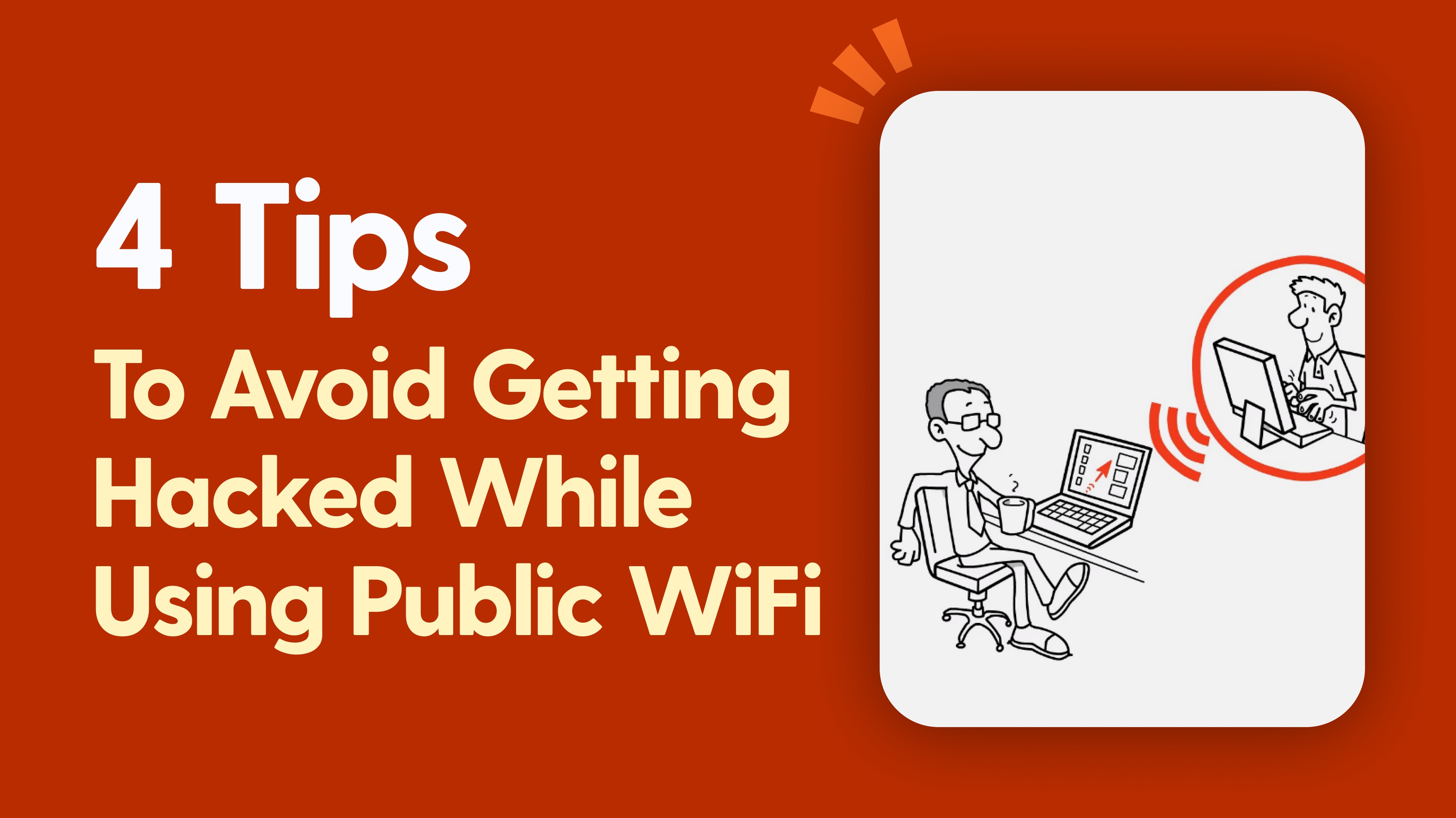 4 Tips To Avoid Getting Hacked While Using Public Wifi BG