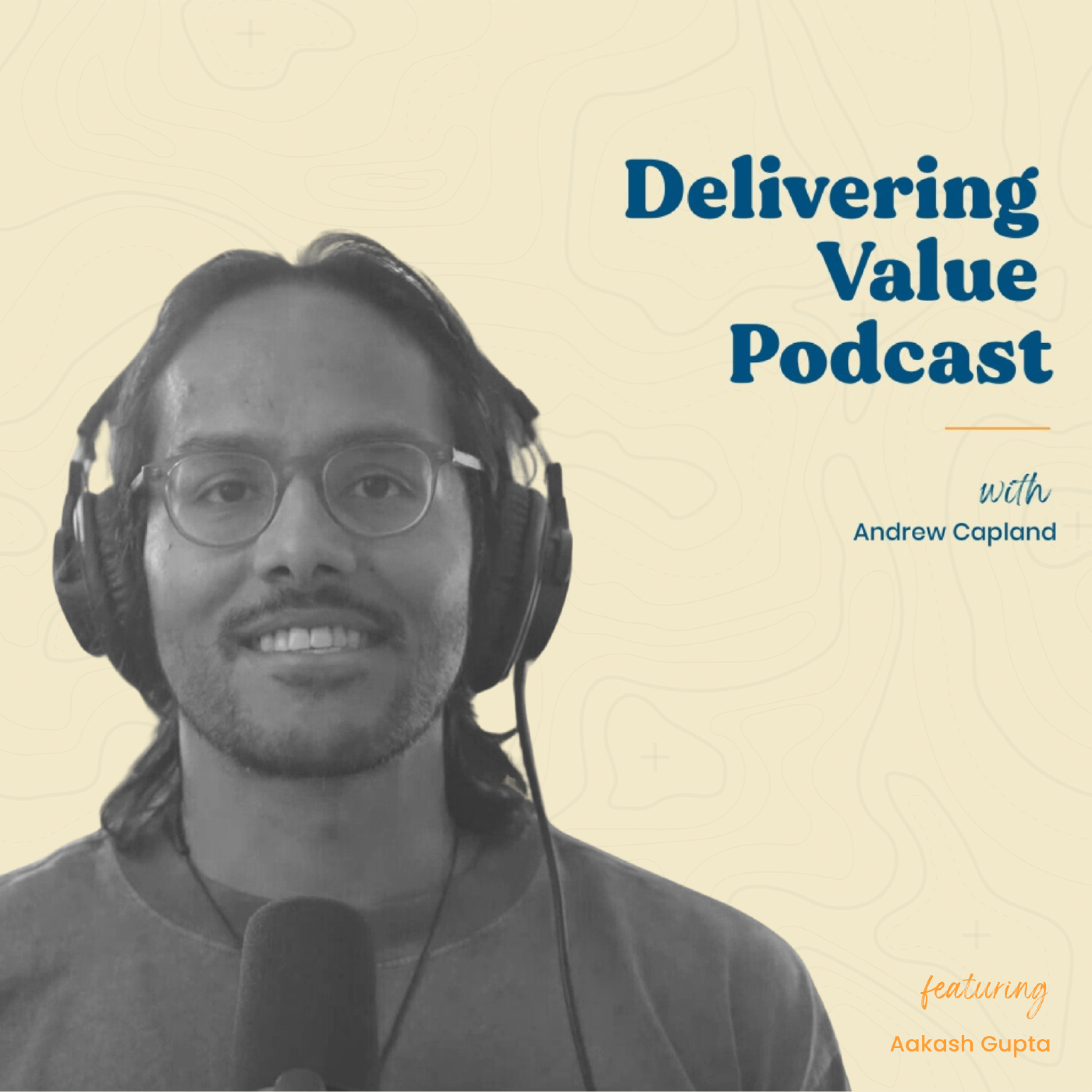 Delivering Value with Andrew Capland