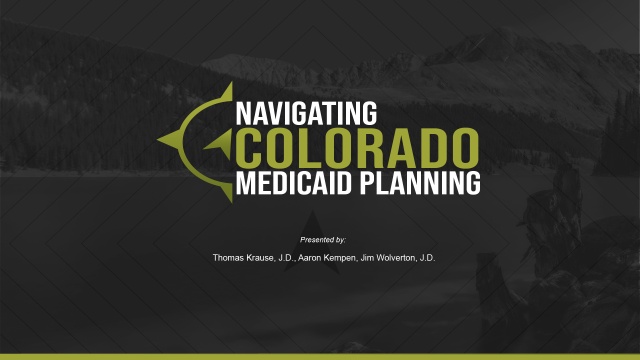 Navigating Colorado Medicaid Planning Virtual Seminar