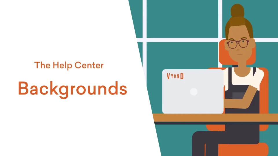 How do I add or change a background? – Vyond Help Center