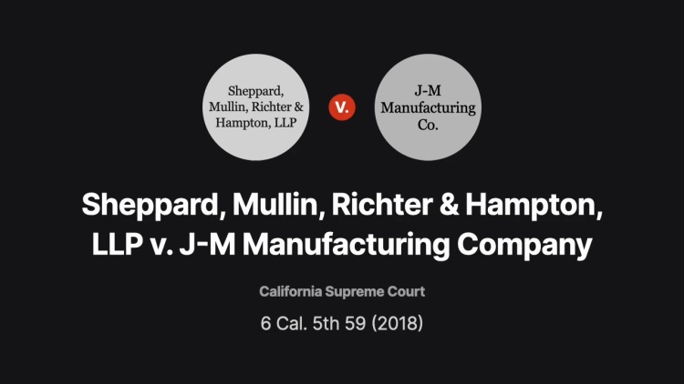 Sheppard, Mullin, Richter & Hampton, LLP v. J-M Manufacturing Company