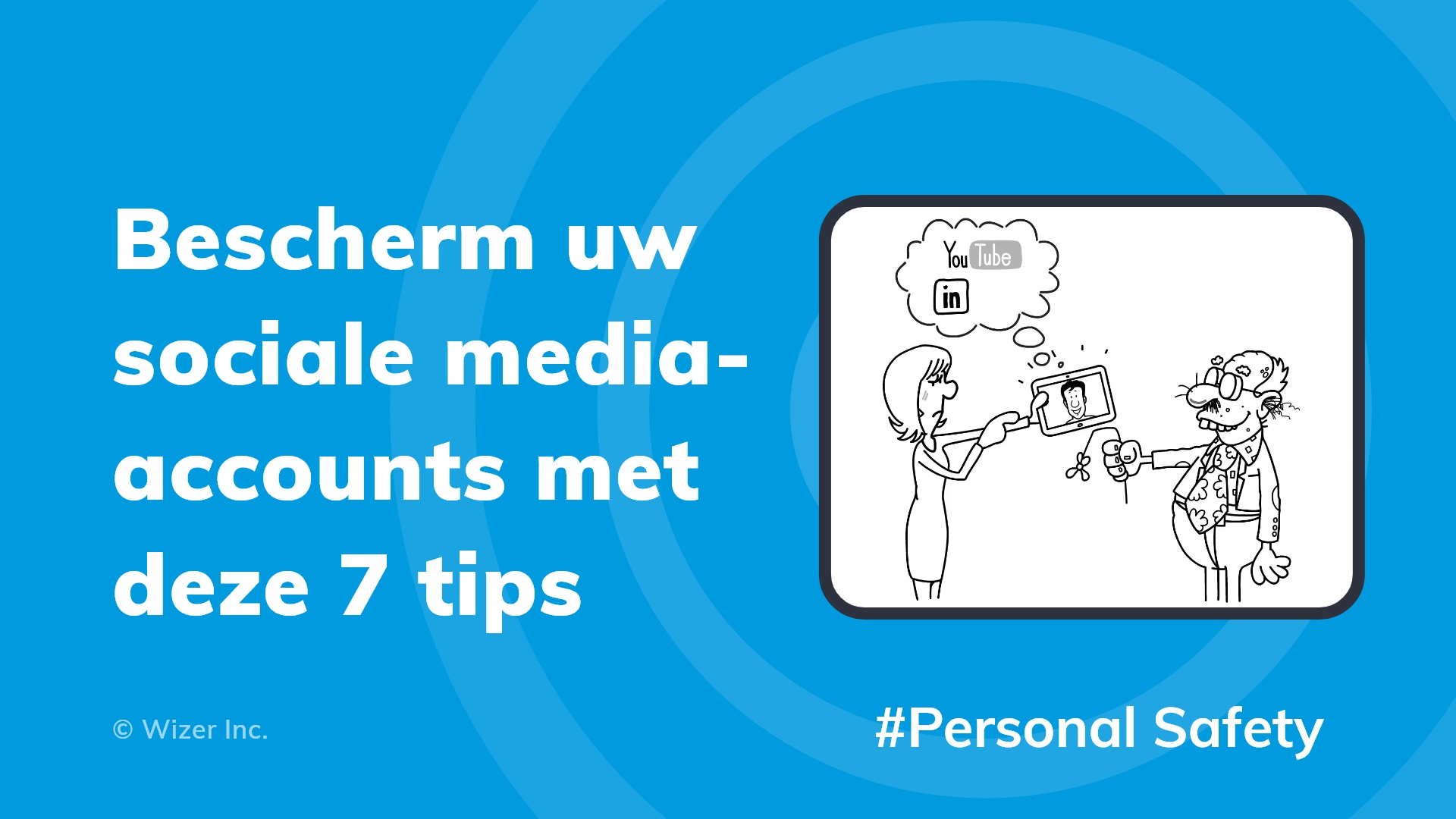 Bescherm uw sociale media-accounts met deze 7 tips