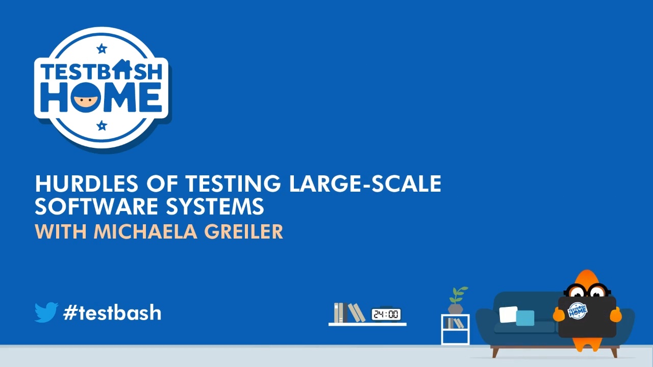 Hurdles of Testing Large-scale Software Systems - Michaela Greiler image