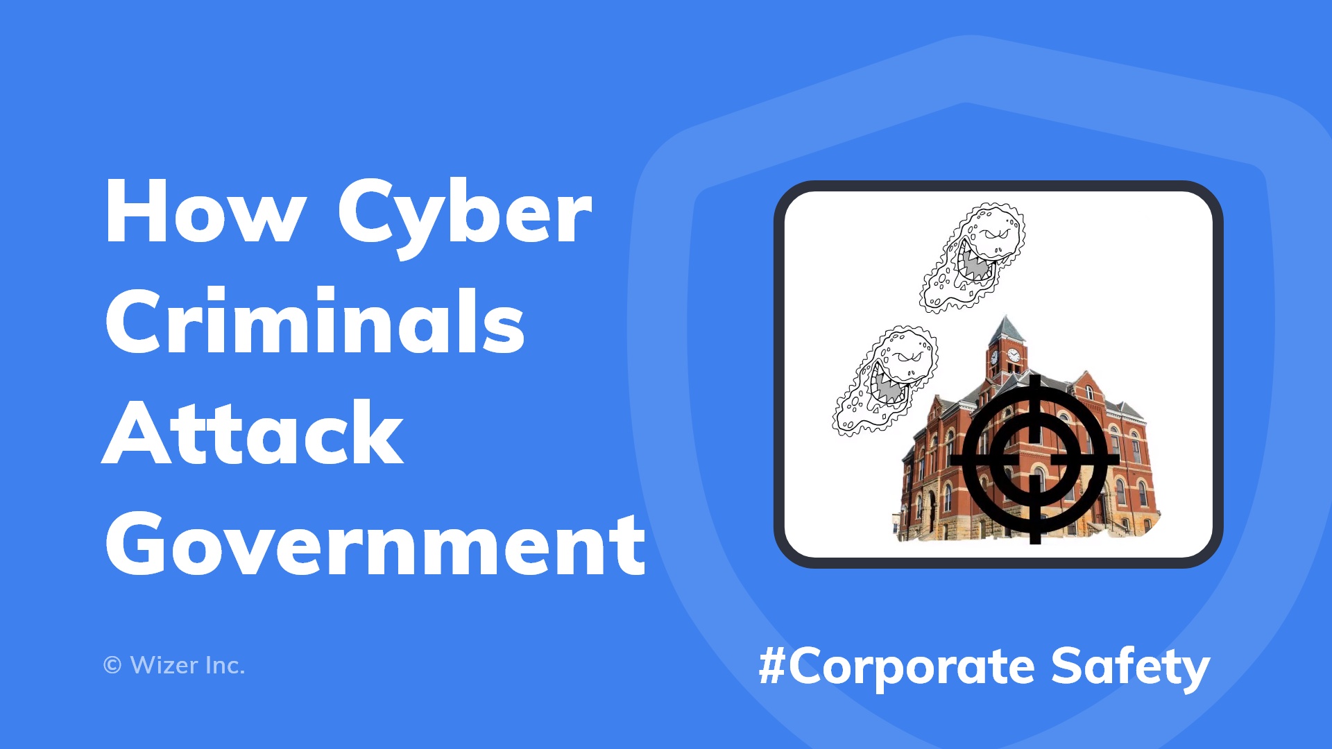How Cyber Criminals Attack Government