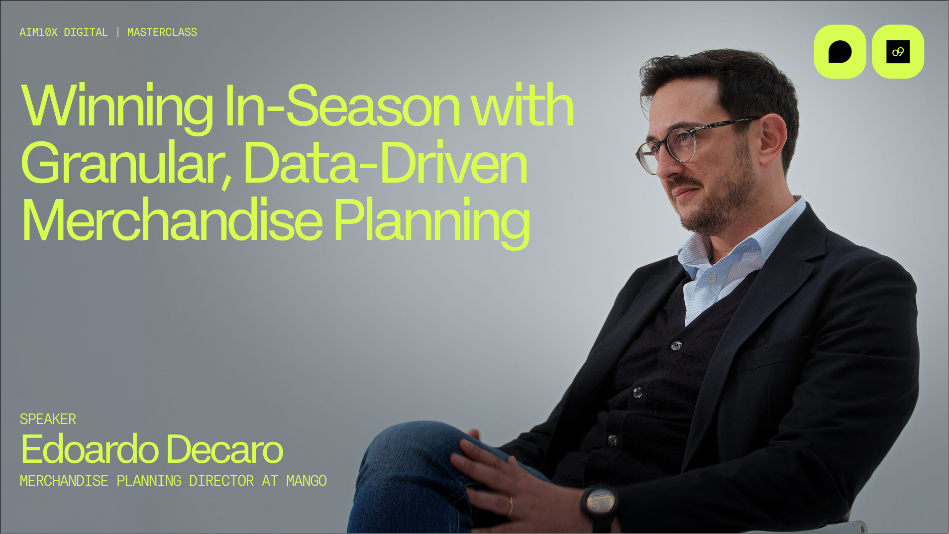 aim10x Digital 2026 | Winning In-Season with Granular, Data-Driven Merchandise Planning - Edoardo Decaro - Mango