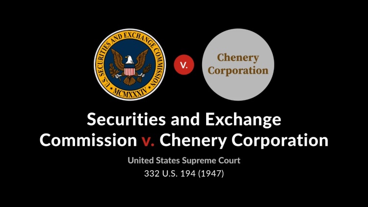 Securities and Exchange Commission v. Chenery Corporation (Chenery II)
