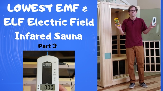Evolve EHS | Sauna EMF / ELF le plus bas, partie III