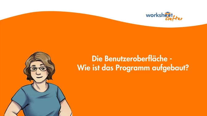 03 - Die Benutzeroberfläche - wie ist das Programm aufgebaut?