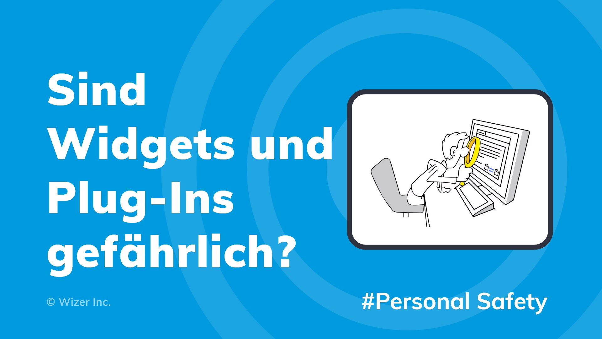 Sind Widgets und Plug-Ins gefährlich?