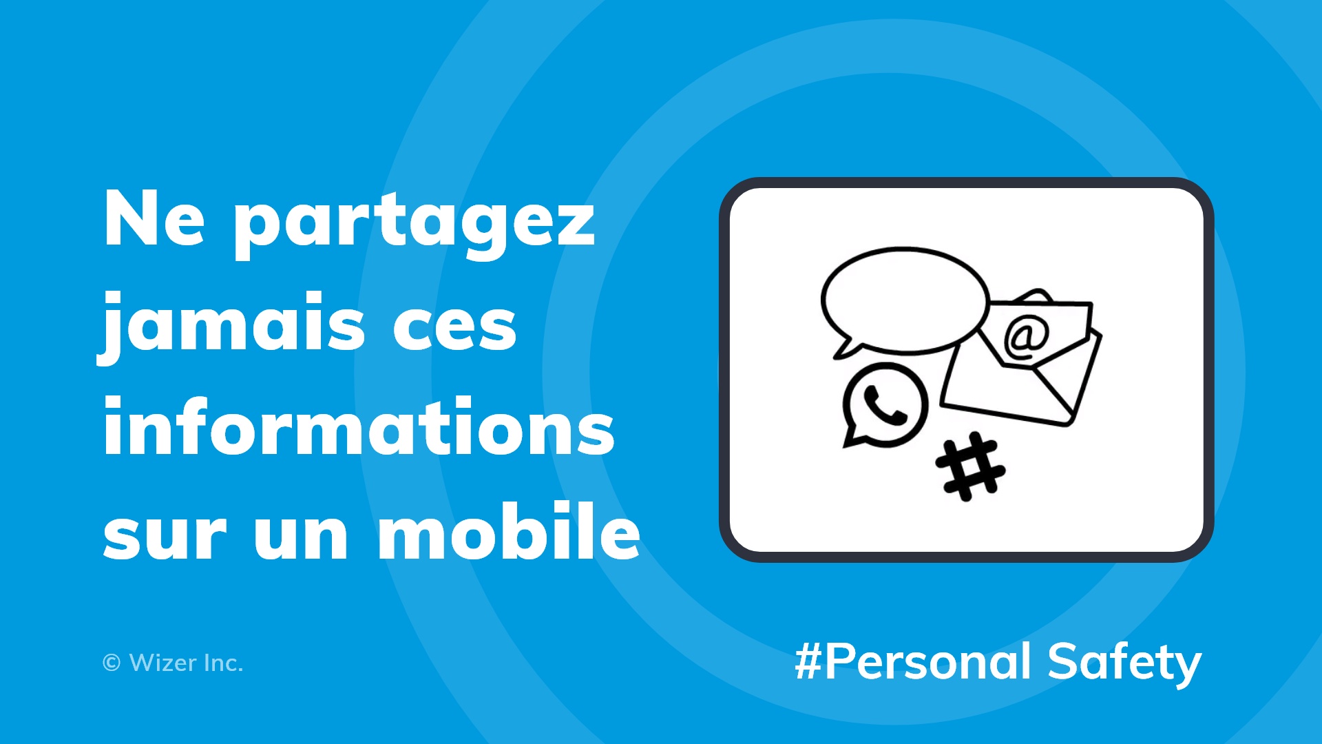 Ne partagez jamais ces informations sur un mobile